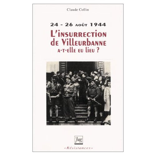 INSURRECTION DE VILLEURBANNE A-T-ELLE EU LIEU ? (L')