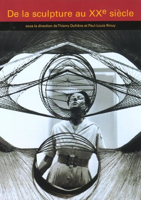 DE LA SCULPTURE DU XX SIECLE