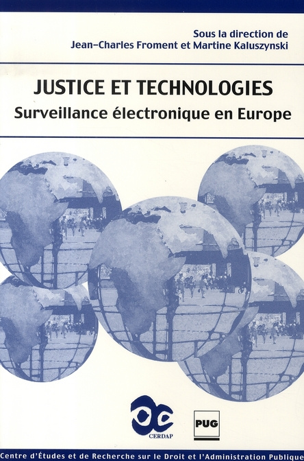 JUSTICE ET TECHNOLOGIES-SURVEILLANCE ELECTRONIQUE EN EUROPE