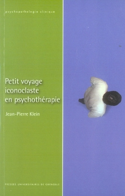 PETIT VOYAGE ICONOCLASTE EN PSYCHOPATHOLOGIE