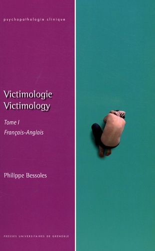 Victimologie / Tome 1, Epistémologie et clinique, édition bilingue français-anglais