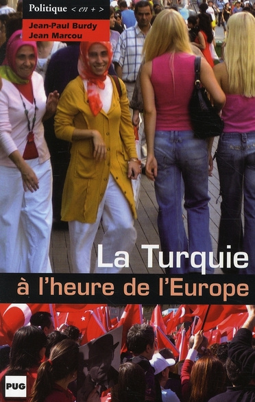 TURQUIE A L'HEURE DE L'EUROPE (LA)