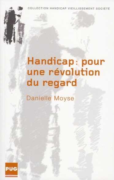 HANDICAP - POUR UNE REVOLUTION DU REGARD