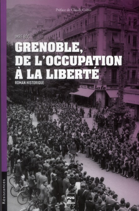 GRENOBLE DE L OCCUPATION A LA LIBERTE