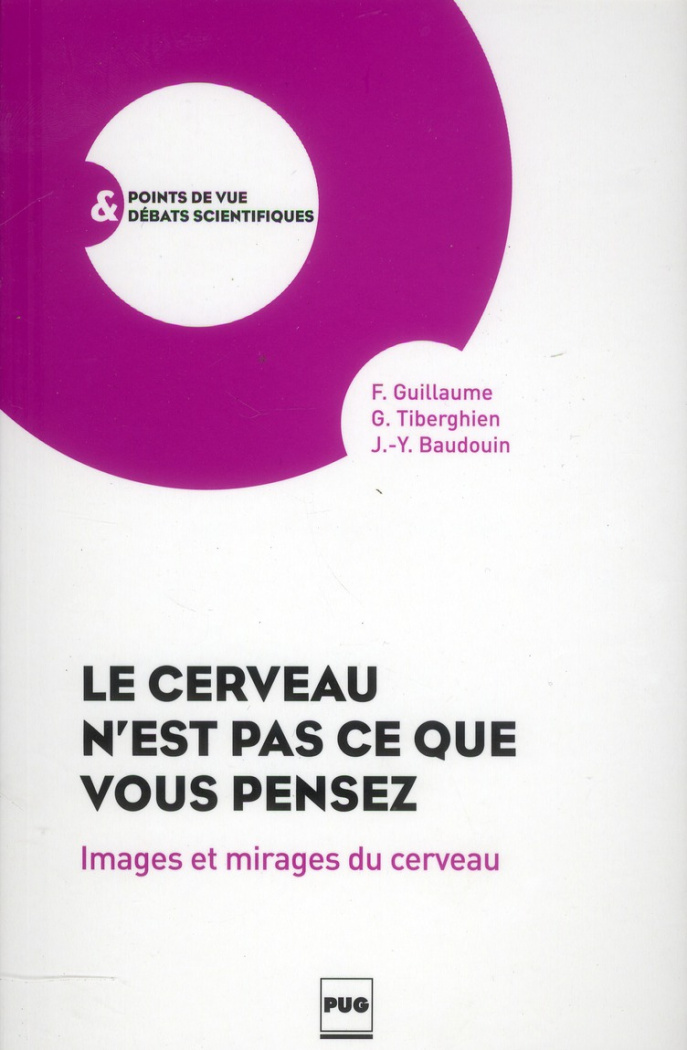 CERVEAU N'EST PAS CE QUE VOUS PENSEZ (LE)