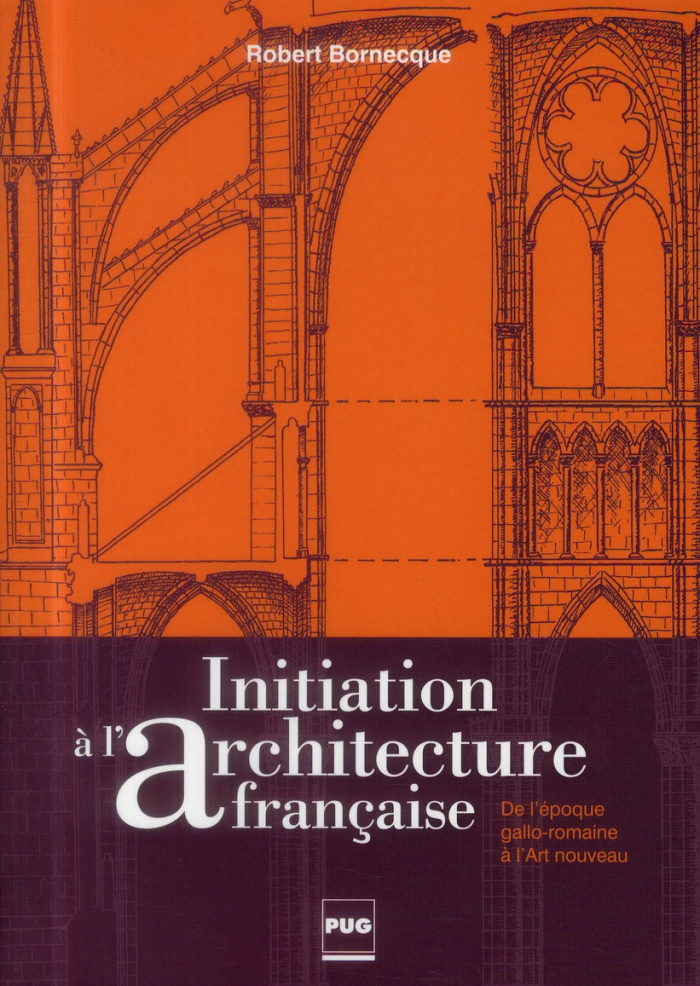 INITIATION A L'ARCHITECTURE FRANCAISE - 2EME EDITION