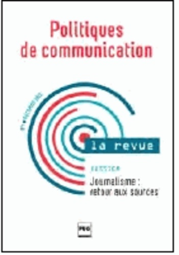 POLITIQUES DE COMMUNICATION 1-JOURNALISME RETOUR AUX SOURCES
