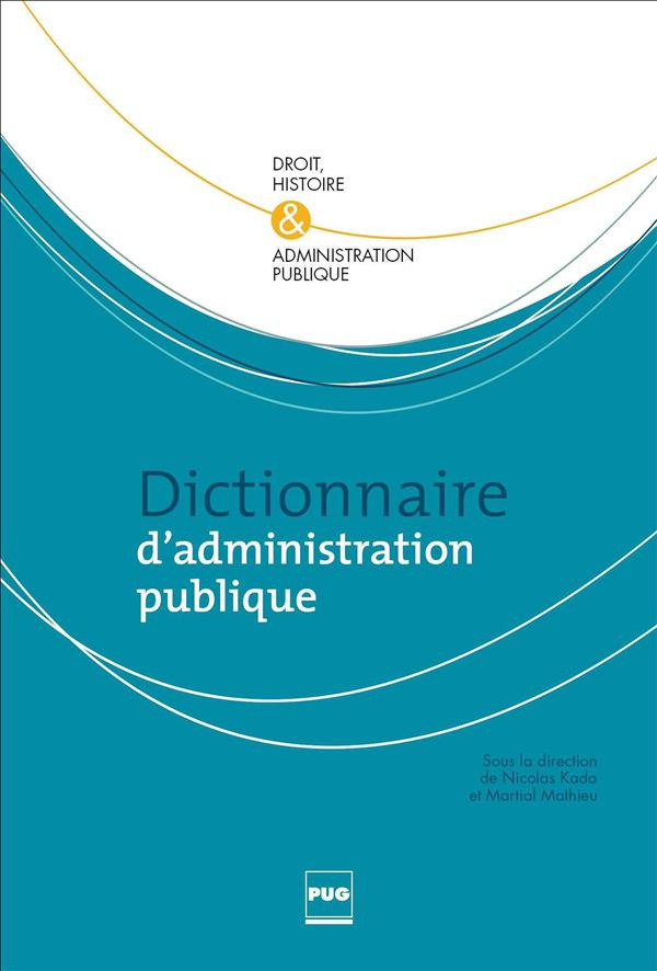 DICTIONNAIRE D'ADMINISTRATION PUBLIQUE