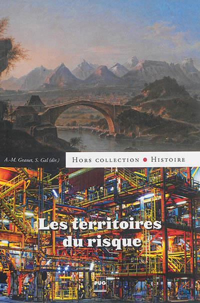 TERRITOIRES DU RISQUE (LES)