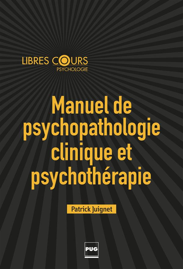 Manuel de psychothérapie et psychopathologie clinique
