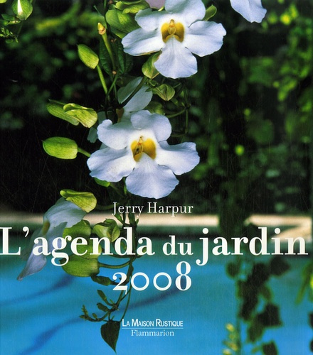L'agenda du jardin. Edition 2008