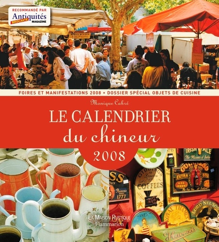 Le calendrier du chineur. Edition 2008