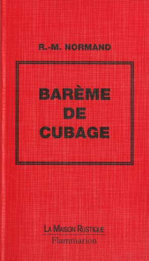 Barème de cubage. Au mètre cube réel des bois en grume
