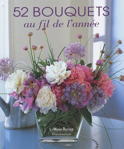 52 bouquets au fil de l'année