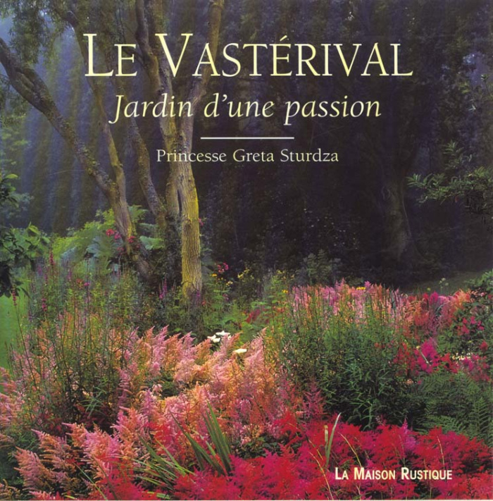 LE VASTERIVAL. Jardin d'une passion