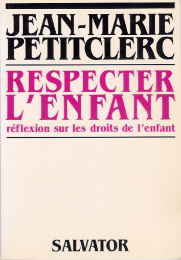 Respecter l'enfant. Réflexion sur les droits de l'enfant