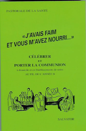 J'avais faim, et vous m'avez nourri Tome 2 : Au fil de l'année B