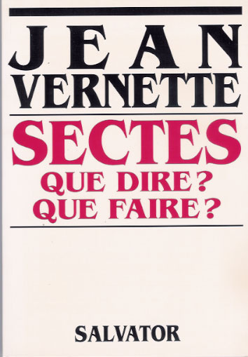 SECTES. Que dire ? Que faire ? 2ème édition