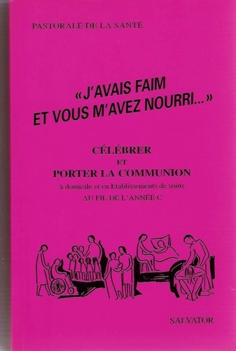 J'avais faim, et vous m'avez nourri Tome 3 : Au fil de l'année C