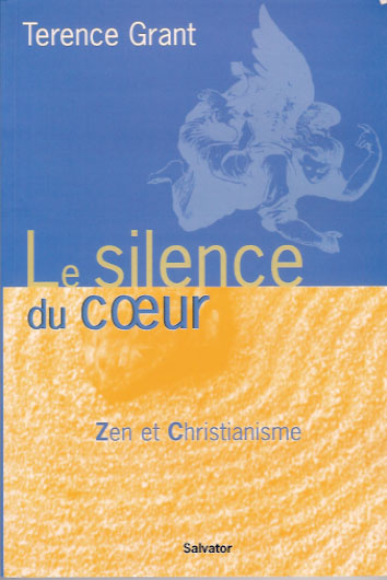 LE SILENCE DU COEUR. Zen et Christianisme