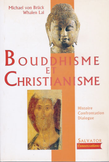 Bouddhisme et christianisme. Histoire, confrontation, dialogue