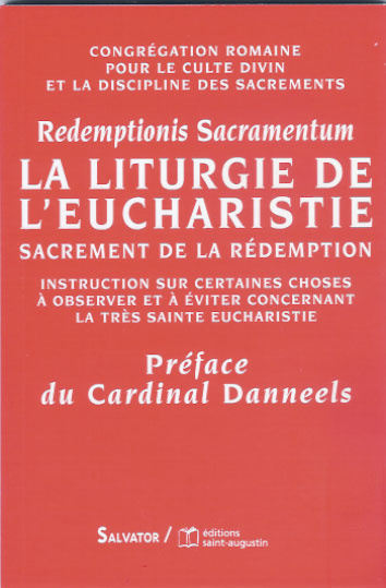 La liturgie de l'Eucharistie. Sarement de la rédemption, aux évêques, aux prêtres et aux diacres, et