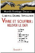 Vivre et souffrir : relever le défi