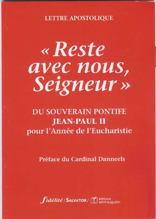 Lettre apostolique "Reste avec nous, Seigneur" du souverain pontife Jean-Paul II à l'épiscopat, au c