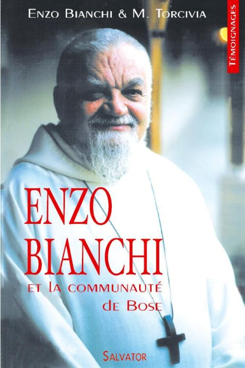 Enzo Bianchi et la communauté de Bose