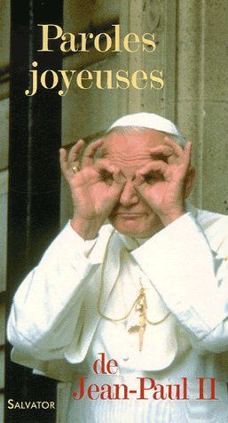 Paroles joyeuses de Jean paul II