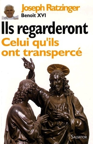 Ils regarderont Celui qu'ils ont transpercé. Contributions à une christologie spirituelle