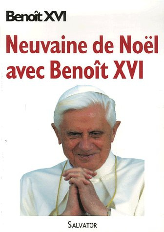 Neuvaine de Noël. Sélection de textes du Pape Benoît XVI, sous la direction de Lucio Coco Prières et