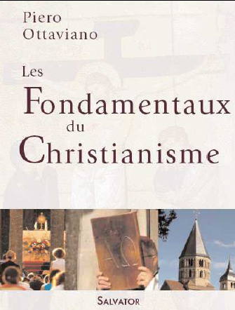 Les fondements du christianisme. Le christianisme est-il recevable ?