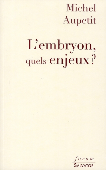 L'embryon, quels enjeux ?