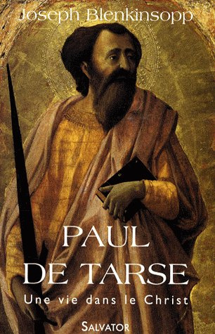 Paul de Tarse. Une vie dans le Christ