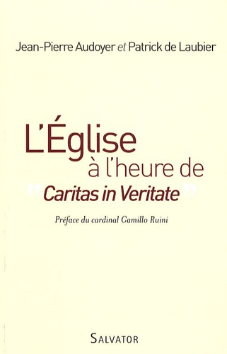 L'Eglise à l'heure de "Caritas in veritate". La pensée sociale catholique : un défi pour le monde