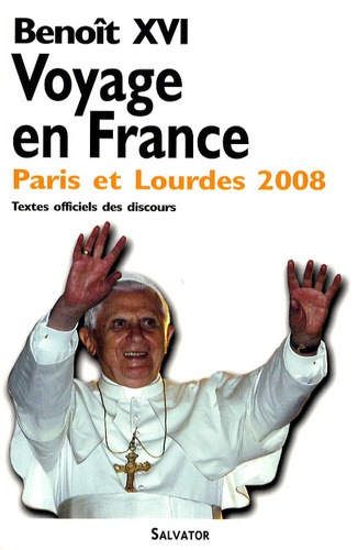 Voyage apostolique en France. A l'occasion du 150e anniversaire des apparitions de Lourdes