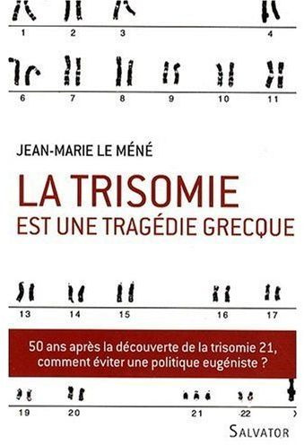 La trisomie est une tragédie grecque
