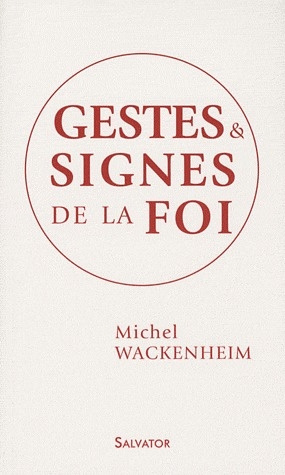 Gestes et signes de la foi