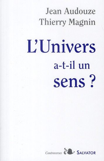 L'Univers a-t-il un sens ?
