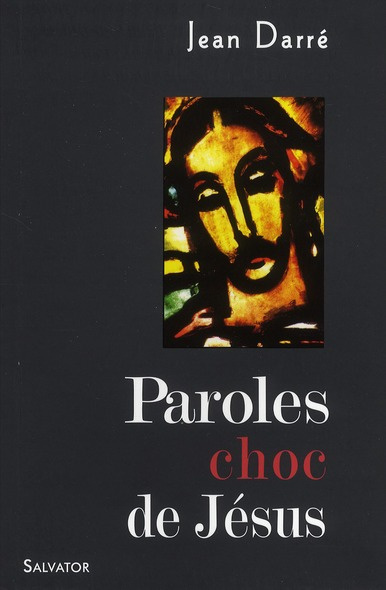 Les Paroles choc de Jésus