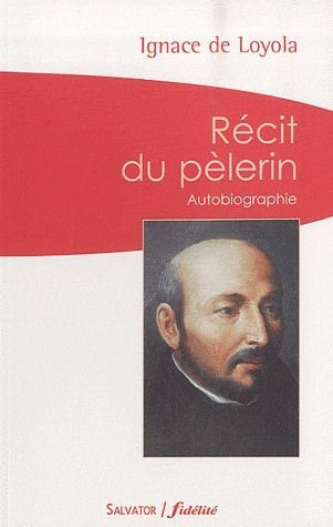 Récit du pèlerin. Autobiographie