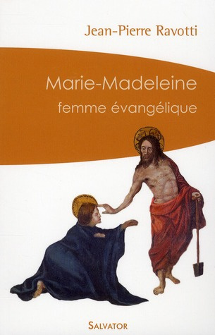 Marie-Madeleine. Femme évangélique