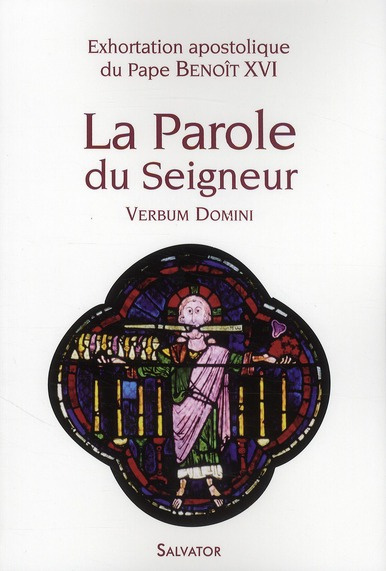 Verbum Domini. La Parole du Seigneur du Pape Benoît XVI aux évêques, au clergé, aux personnes consac