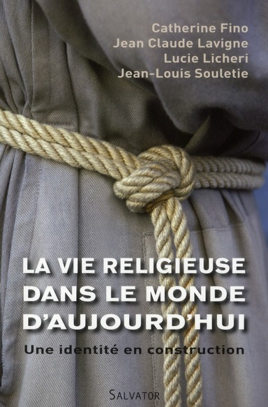 La vie religieuse dans le monde d'aujourd'hui. Une identité en construction