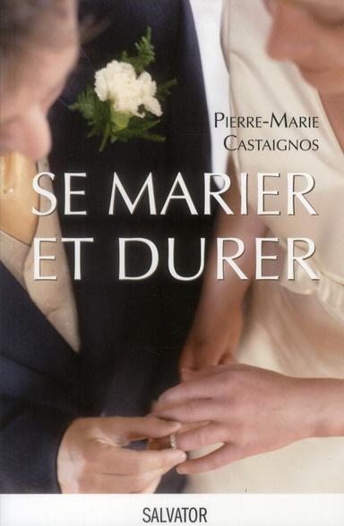 Se marier et durer