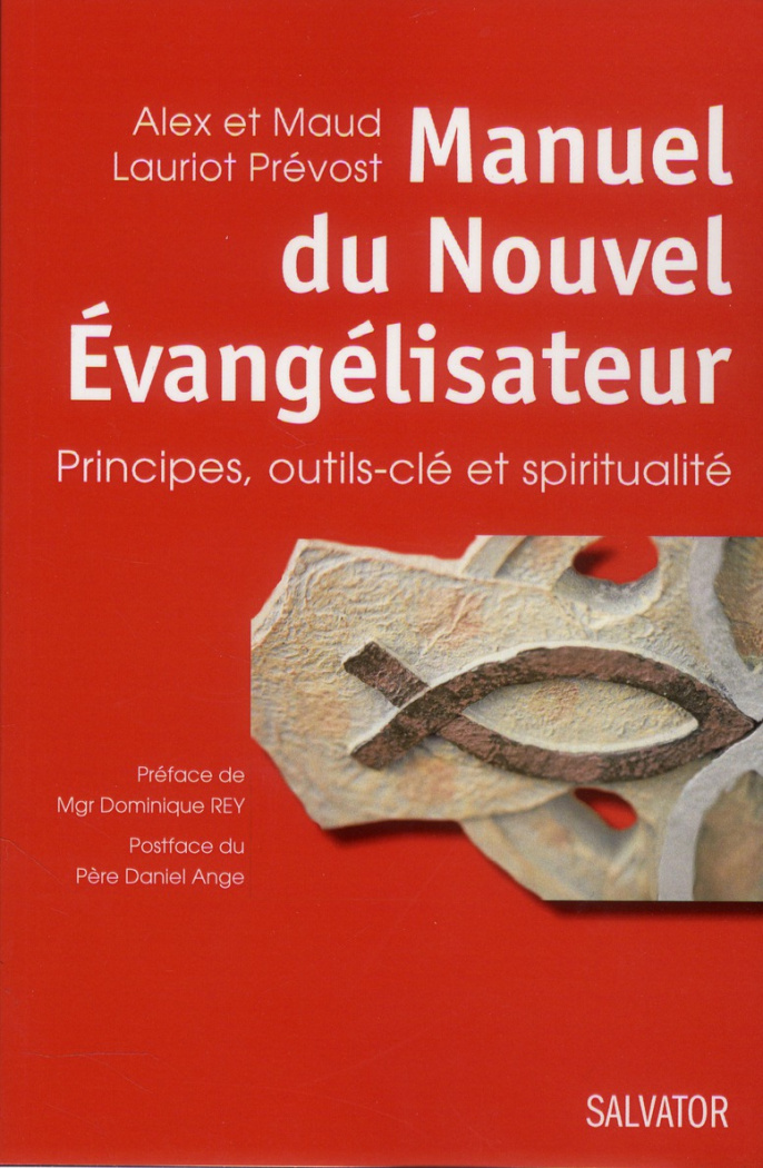 Manuel du Nouvel Evangélisateur. Principes, outils-clé et spiritualité