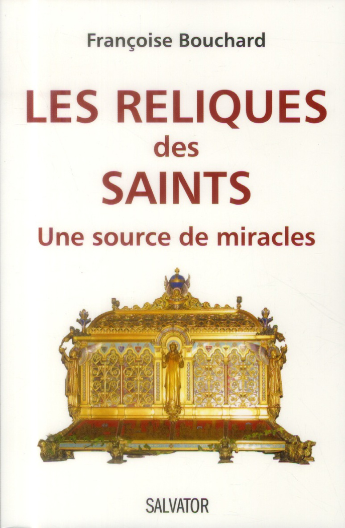 Les reliques des saints. Une source de miracles