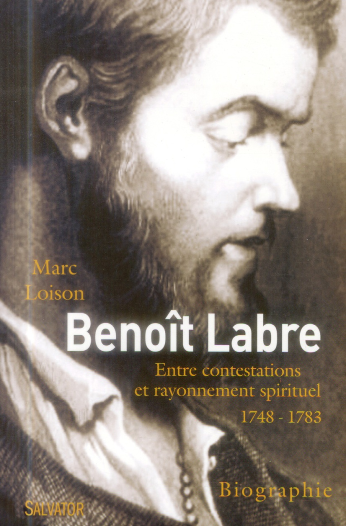 Benoit Labre (1748-1783). Entre contestations et rayonnement spirituel