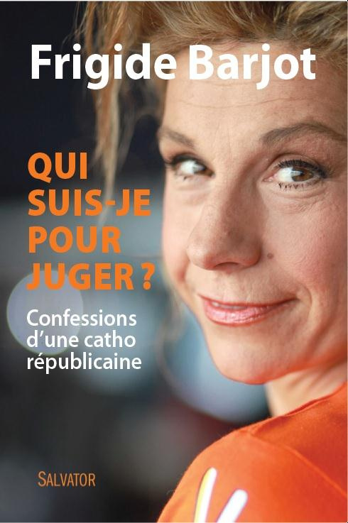 Qui suis-je pour juger ? Confessions d'une catho républicaine